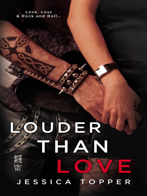 Title details for Louder Than Love by Jessica Topper - Wait list